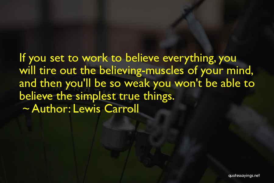 Believing Things Will Work Out Quotes By Lewis Carroll