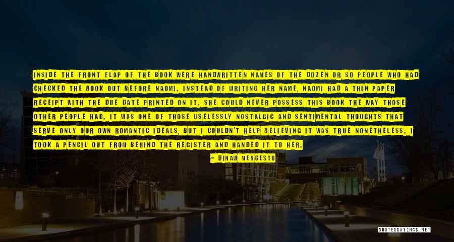 Believing Thoughts Quotes By Dinaw Mengestu Believing Thoughts Quotes By Dinaw Mengestu