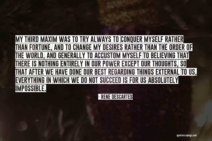 Believing Thoughts Quotes By Rene Descartes Believing Thoughts Quotes By Rene Descartes