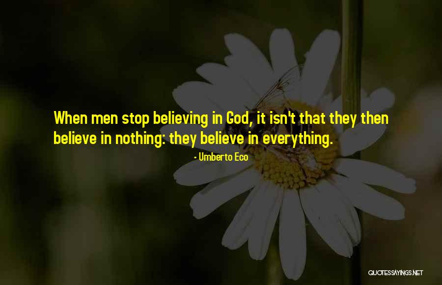 Believing What You Want To Believe Quotes By Umberto Eco Believing What You Want To Believe Quotes By Umberto Eco