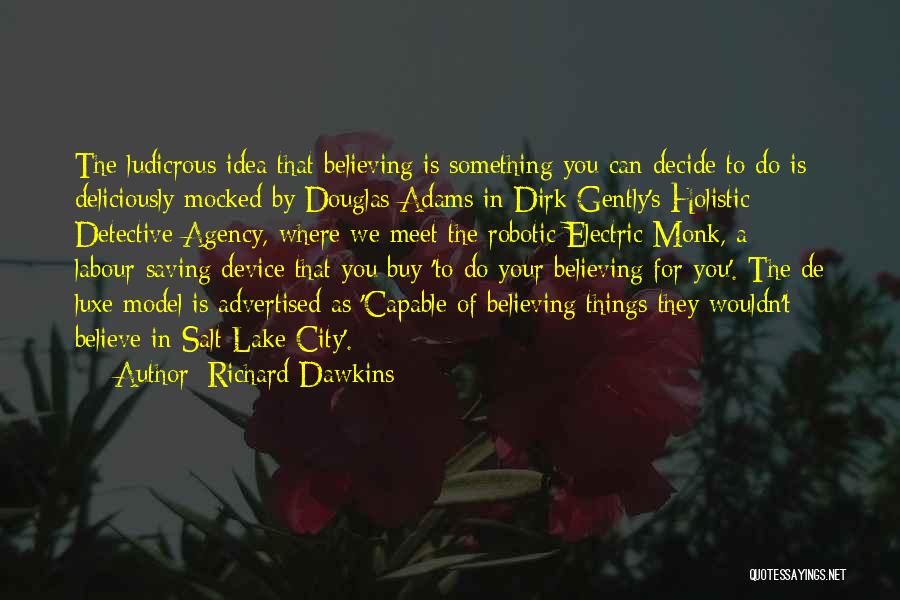 Believing You Can Do Something Quotes By Richard Dawkins