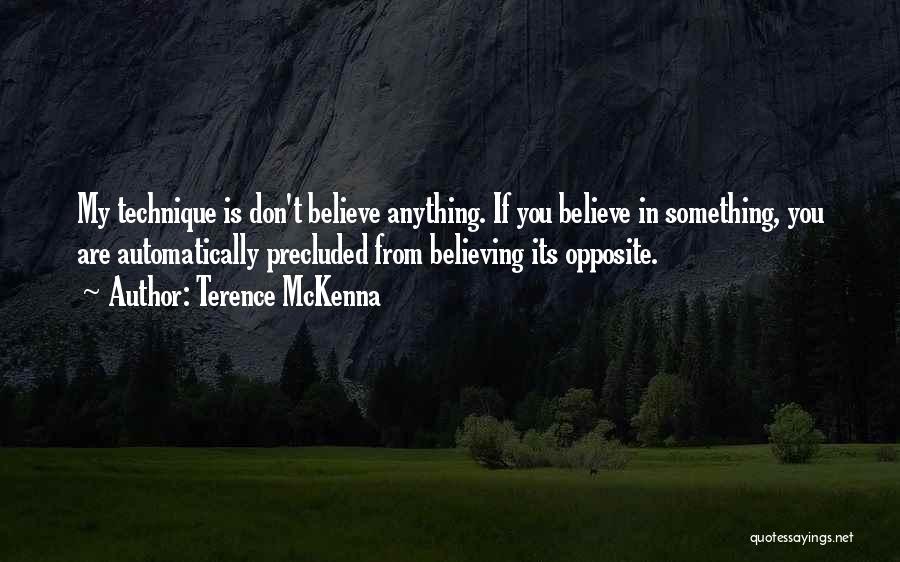 Believing You Can Do Something Quotes By Terence McKenna