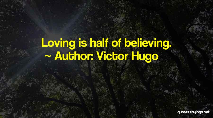 Believing You Can Do Something Quotes By Victor Hugo