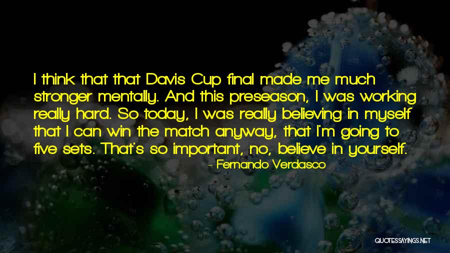 Believing You Can Win Quotes By Fernando Verdasco Believing You Can Win Quotes By Fernando Verdasco