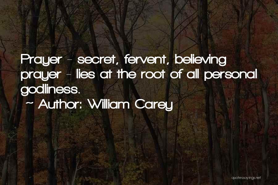 Believing Your Own Lies Quotes By William Carey