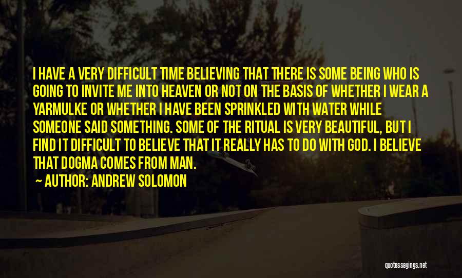 Believing You're Beautiful Quotes By Andrew Solomon