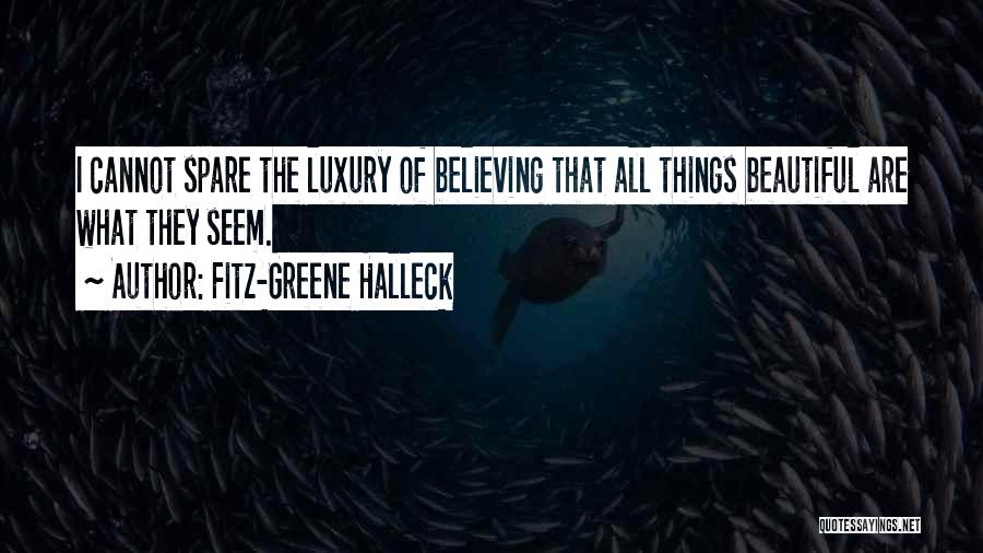 Believing You're Beautiful Quotes By Fitz-Greene Halleck