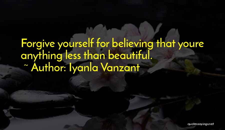 Believing You're Beautiful Quotes By Iyanla Vanzant