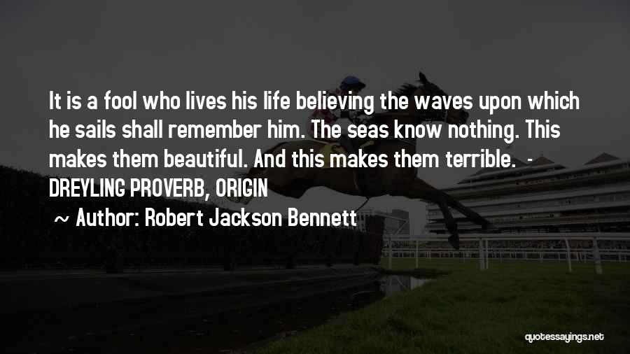 Believing You're Beautiful Quotes By Robert Jackson Bennett