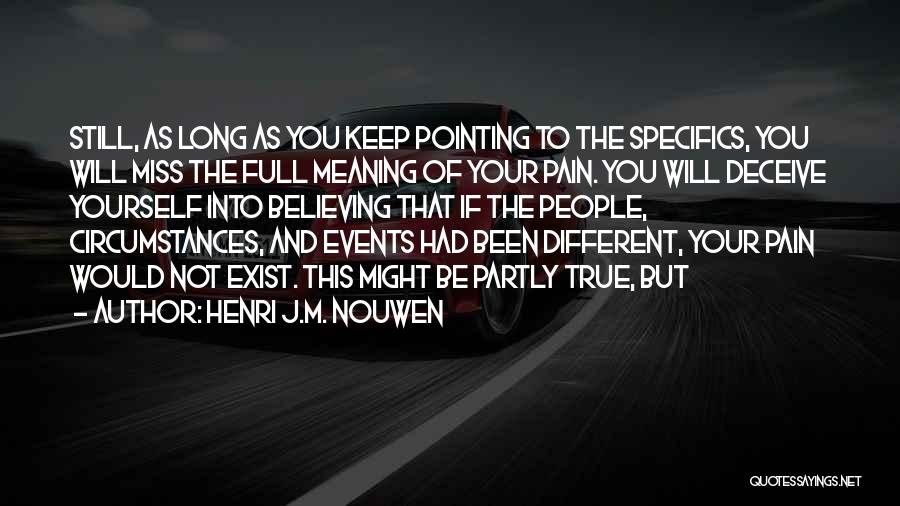 Believing Yourself Quotes By Henri J.M. Nouwen