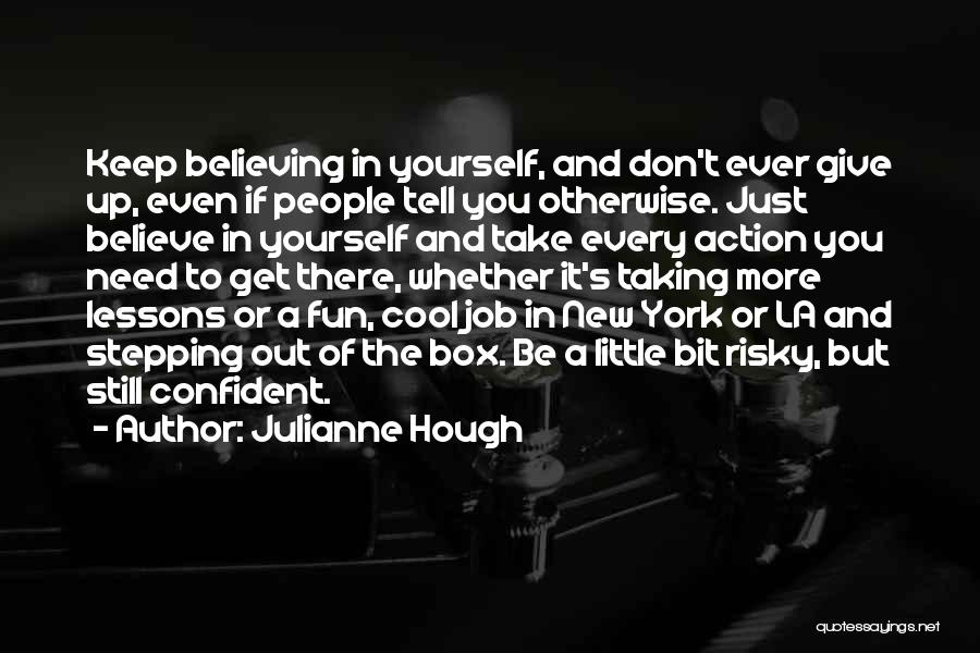 Believing Yourself Quotes By Julianne Hough
