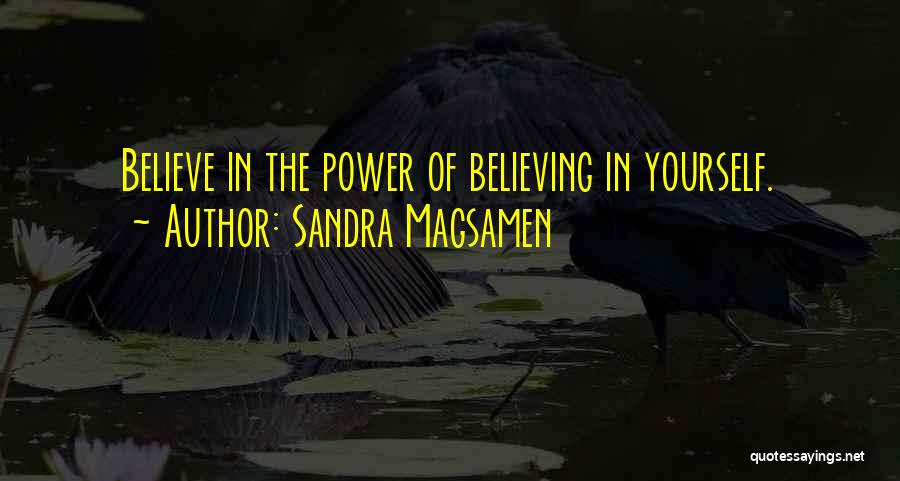 Believing Yourself Quotes By Sandra Magsamen