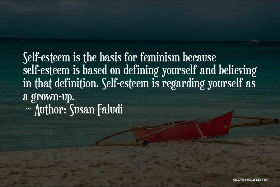 Believing Yourself Quotes By Susan Faludi