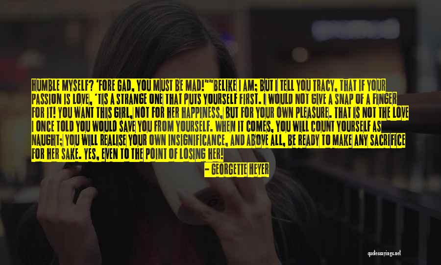 Belike Quotes By Georgette Heyer Belike Quotes By Georgette Heyer