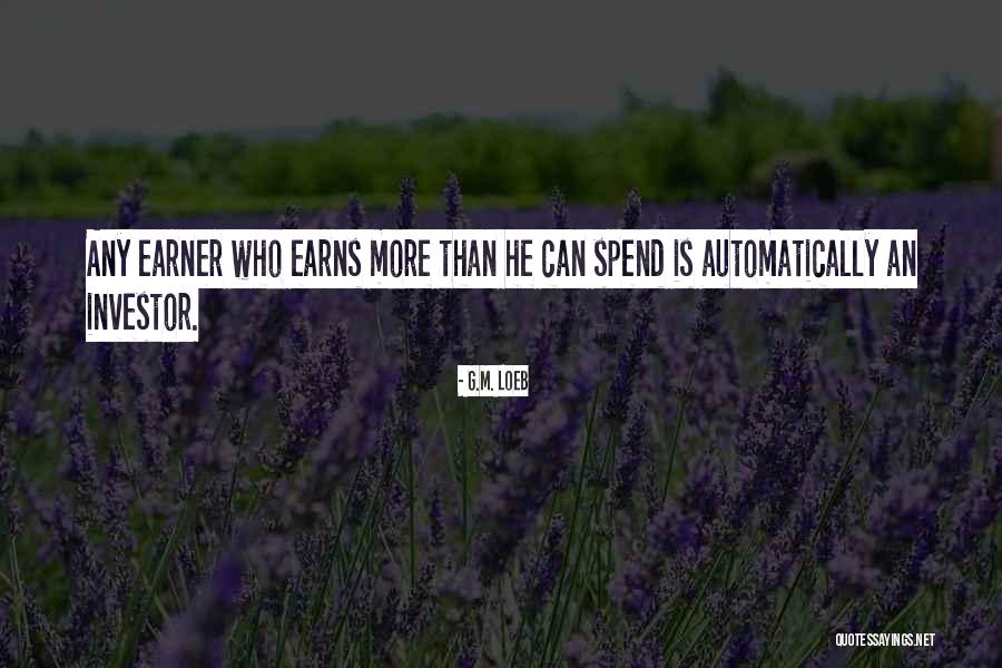 Belikebonnie Quotes By G.M. Loeb Belikebonnie Quotes By G.M. Loeb