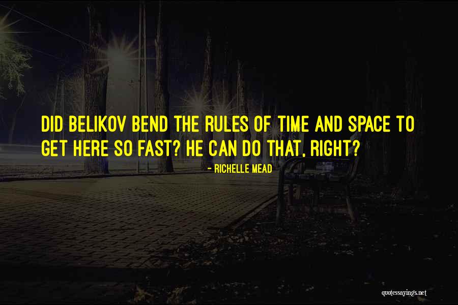 Belikov Quotes By Richelle Mead Belikov Quotes By Richelle Mead