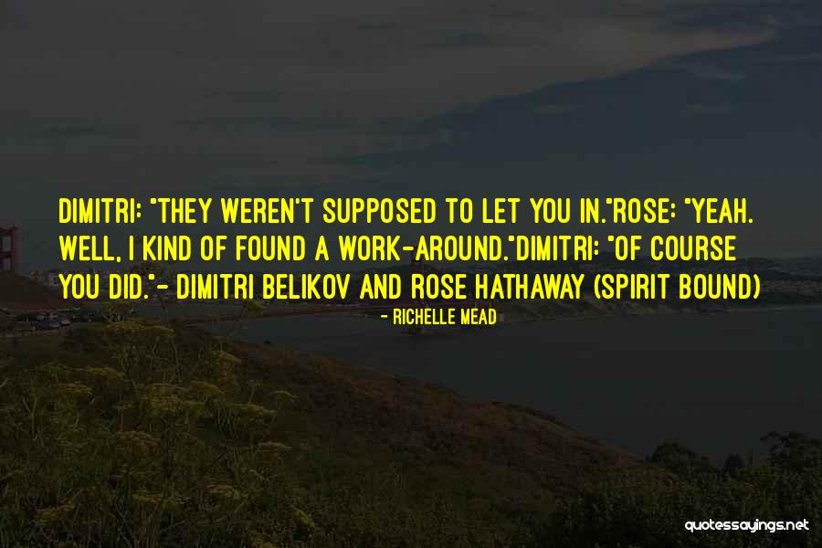 Belikov Quotes By Richelle Mead Belikov Quotes By Richelle Mead