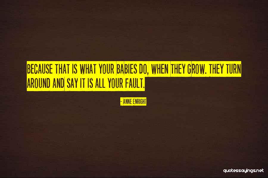 Belina Interiors Quotes By Anne Enright Belina Interiors Quotes By Anne Enright