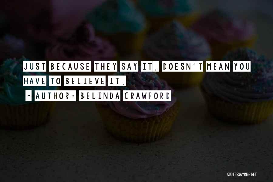 Belinda Crawford Quotes 1166932