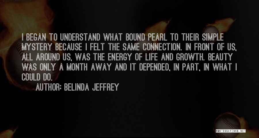 Belinda Jeffrey Quotes 1369462