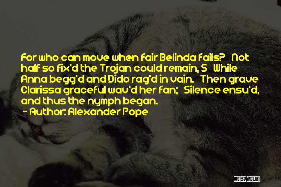 Belinda Quotes By Alexander Pope