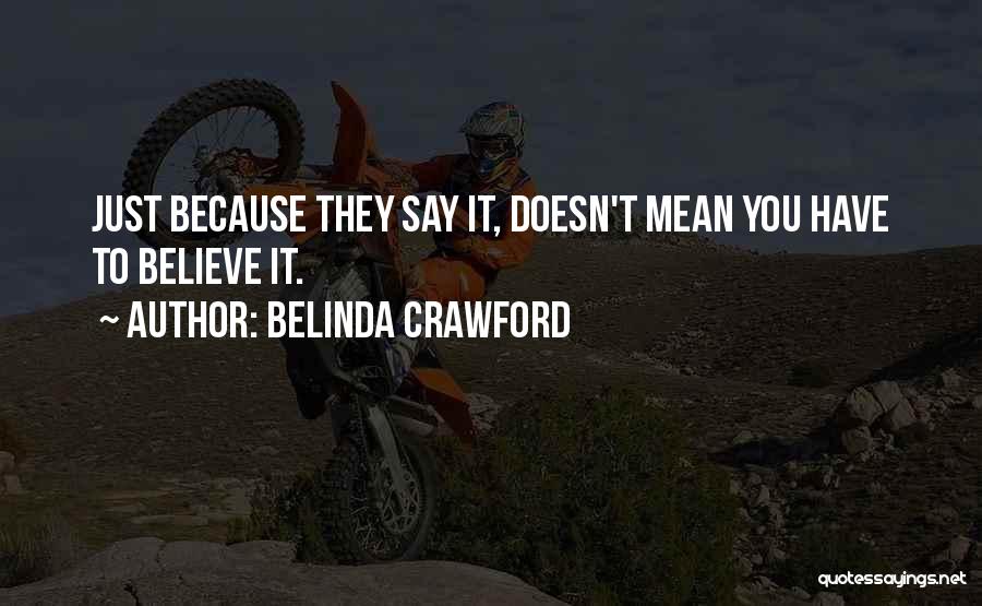 Belinda Quotes By Belinda Crawford