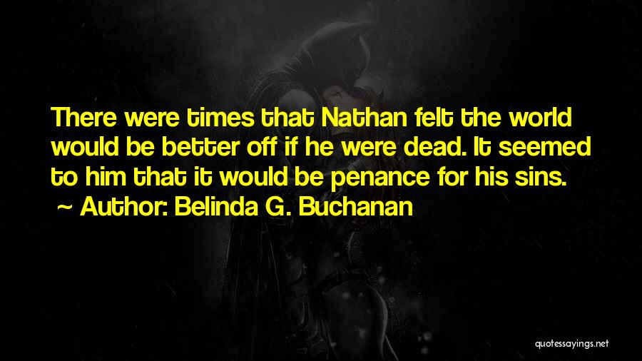 Belinda Quotes By Belinda G. Buchanan