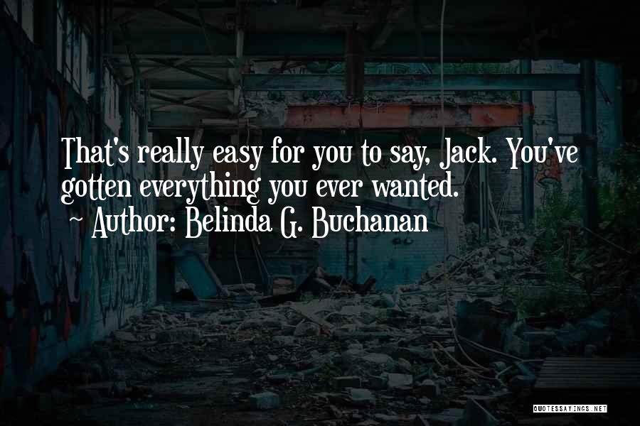 Belinda Quotes By Belinda G. Buchanan