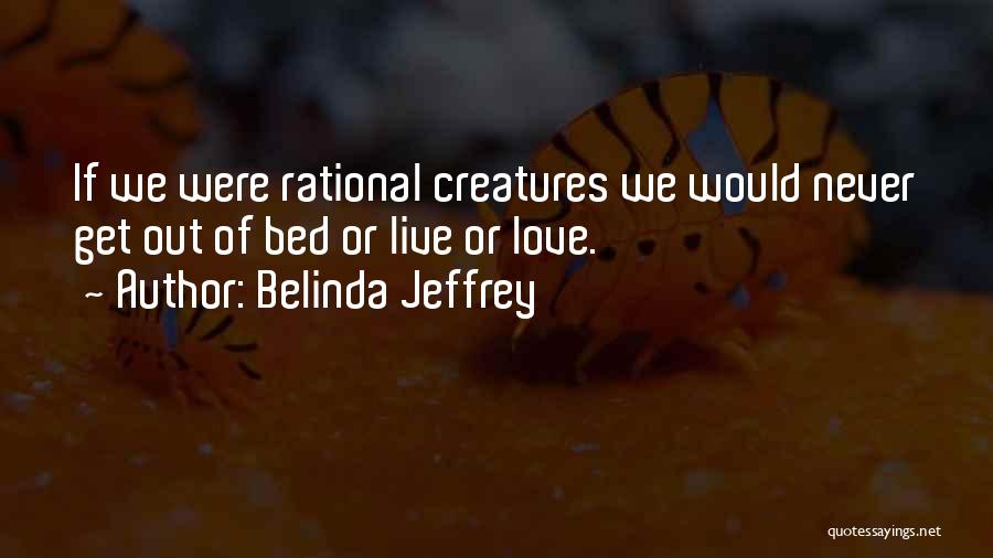 Belinda Quotes By Belinda Jeffrey