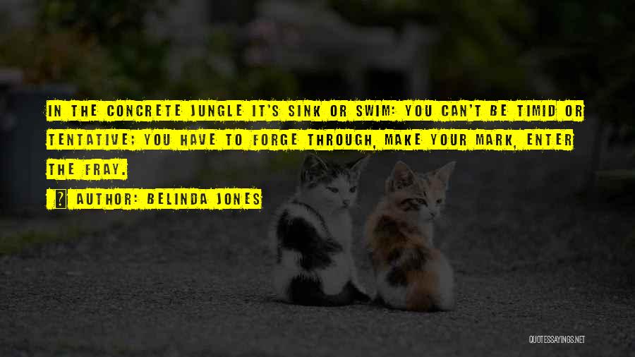 Belinda Quotes By Belinda Jones