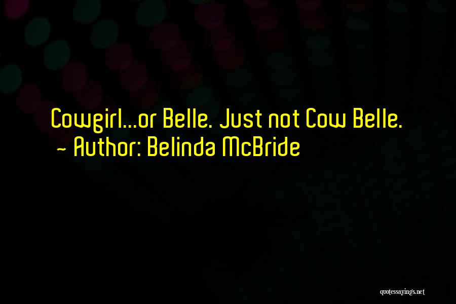 Belinda Quotes By Belinda McBride