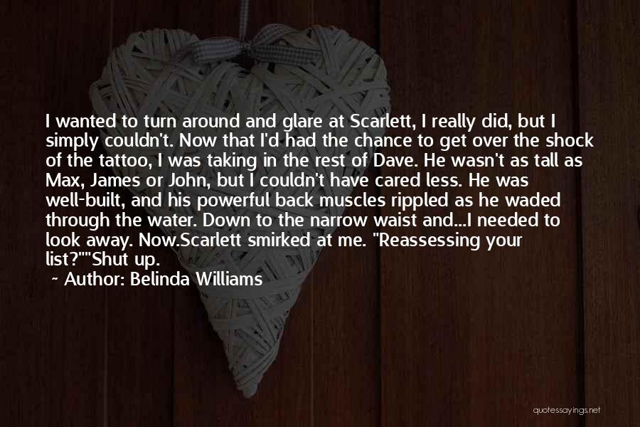 Belinda Williams Quotes 1816863