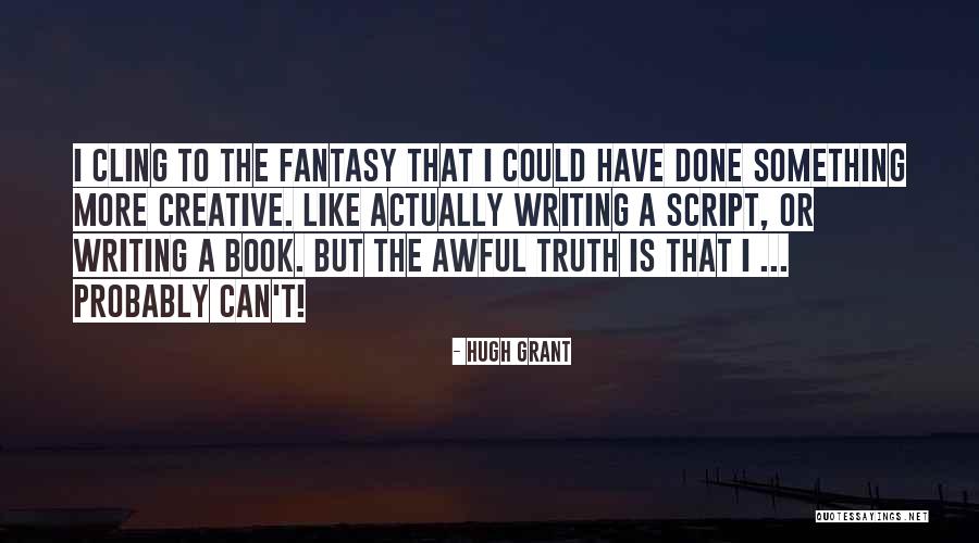 Belinha Tvi Quotes By Hugh Grant Belinha Tvi Quotes By Hugh Grant