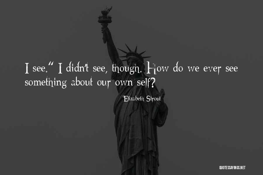 Beliss Quotes By Elizabeth Strout Beliss Quotes By Elizabeth Strout