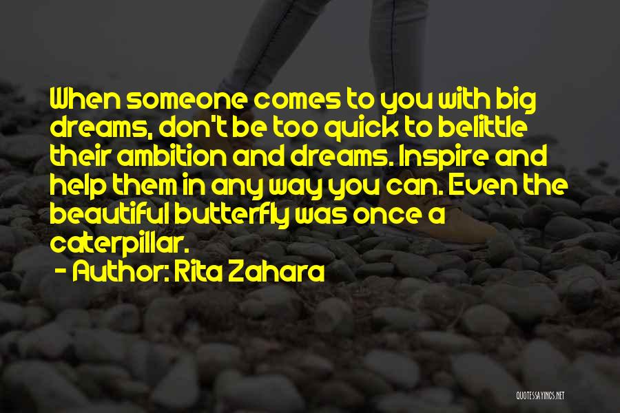 Belittle Someone Quotes By Rita Zahara