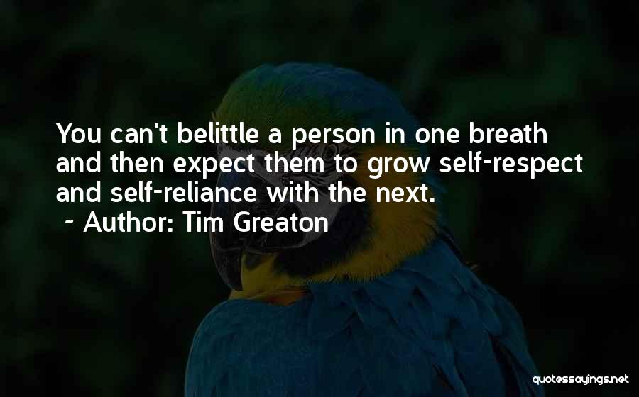 Belittle Someone Quotes By Tim Greaton