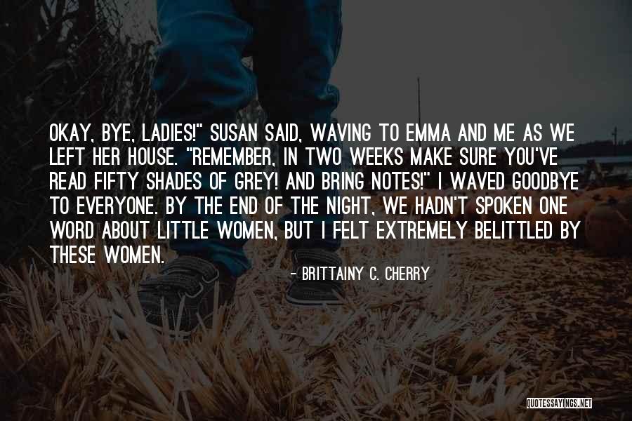 Belittled Quotes By Brittainy C. Cherry Belittled Quotes By Brittainy C. Cherry