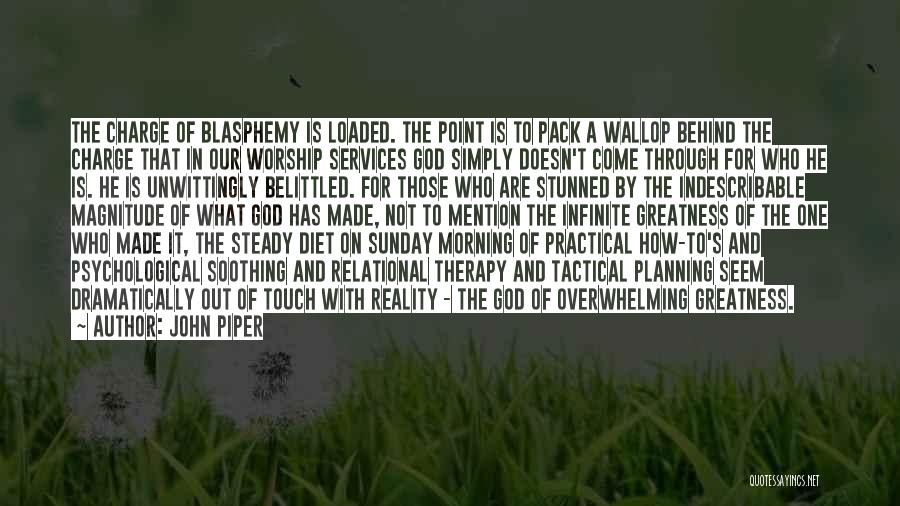 Belittled Quotes By John Piper