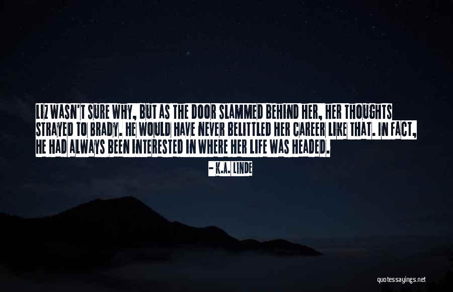 Belittled Quotes By K.A. Linde Belittled Quotes By K.A. Linde