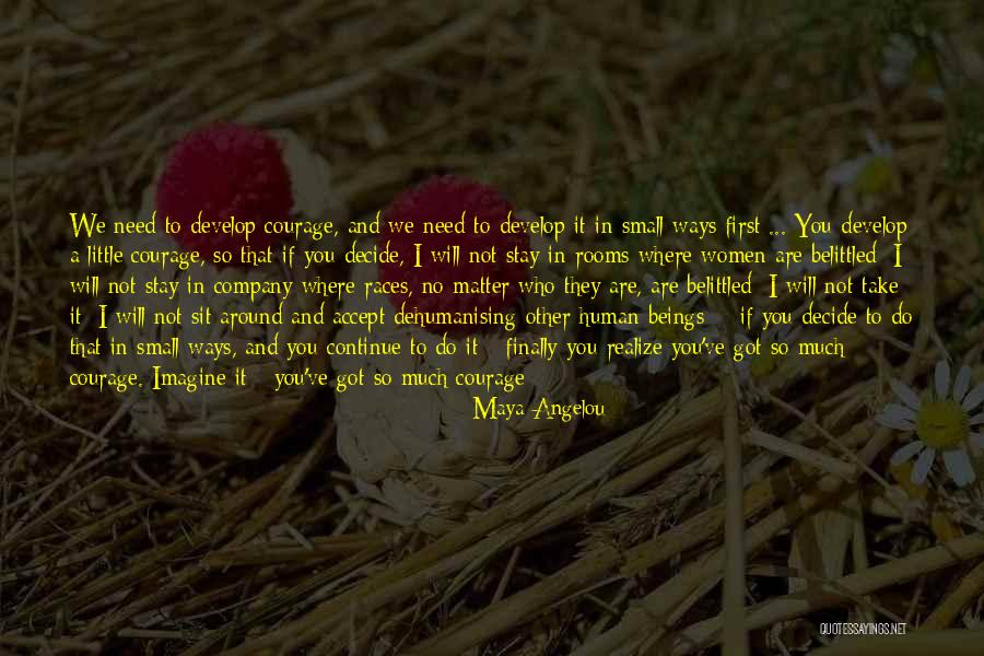 Belittled Quotes By Maya Angelou Belittled Quotes By Maya Angelou