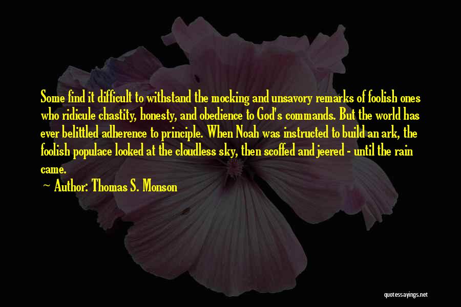 Belittled Quotes By Thomas S. Monson