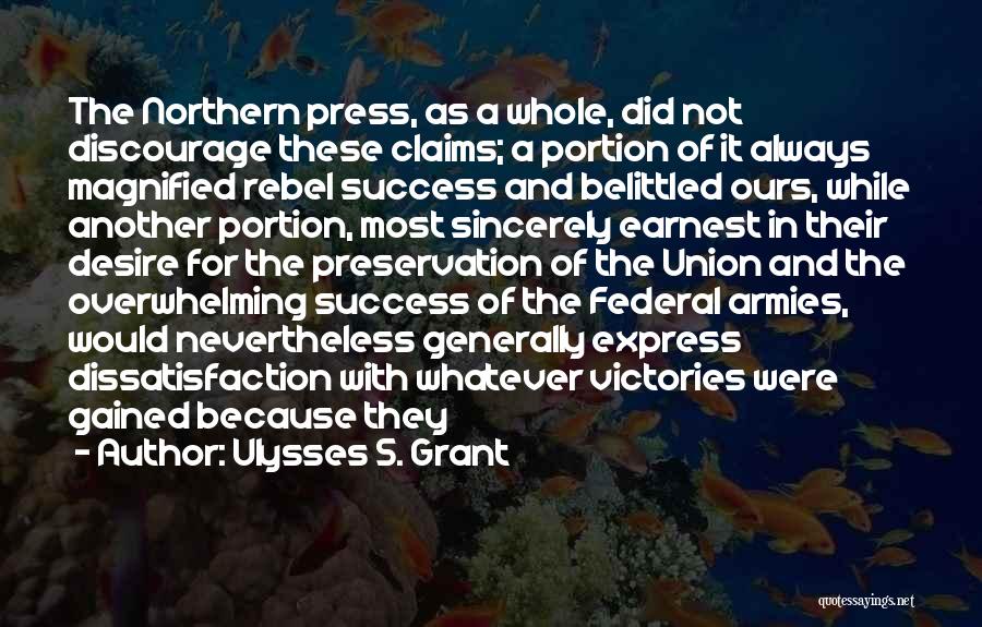 Belittled Quotes By Ulysses S. Grant