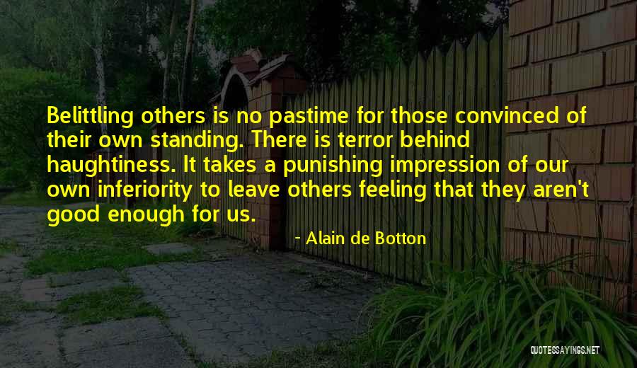 Belittling Quotes By Alain De Botton Belittling Quotes By Alain De Botton