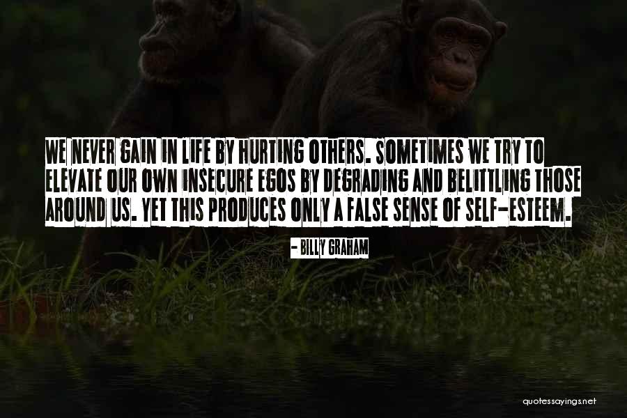 Belittling Someone Quotes By Billy Graham