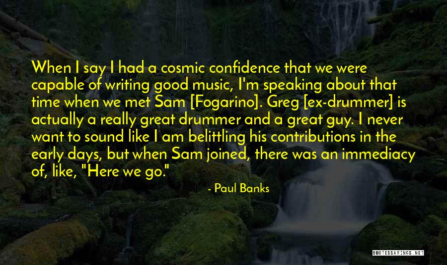 Belittling Someone Quotes By Paul Banks Belittling Someone Quotes By Paul Banks