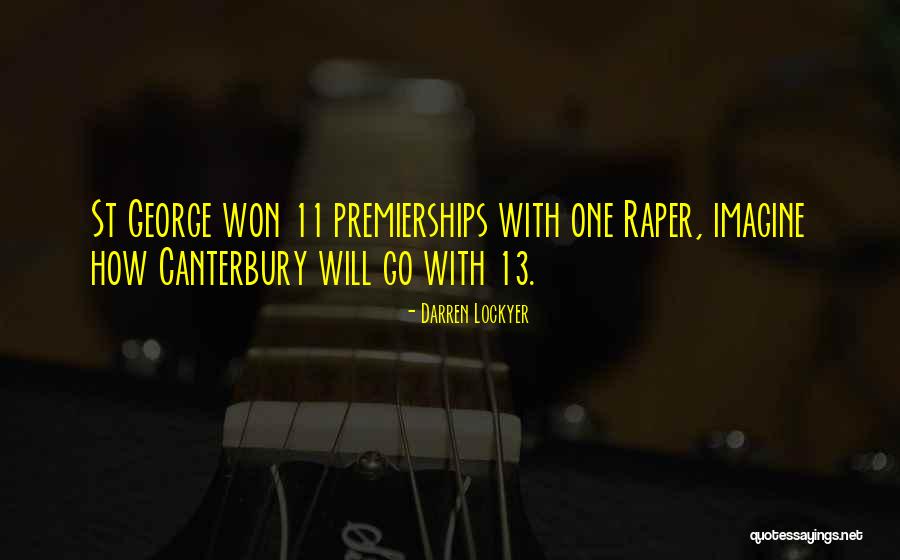 Belived Quotes By Darren Lockyer Belived Quotes By Darren Lockyer