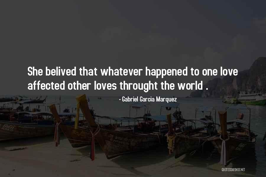 Belived Quotes By Gabriel Garcia Marquez Belived Quotes By Gabriel Garcia Marquez