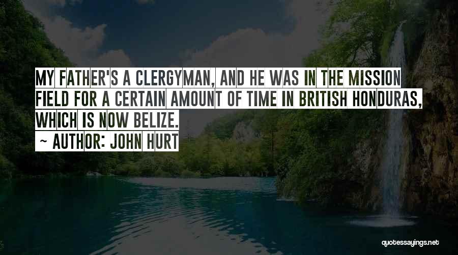 Belize Quotes By John Hurt