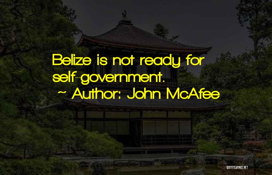 Belize Quotes By John McAfee