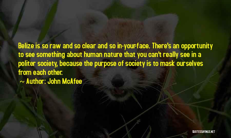 Belize Quotes By John McAfee